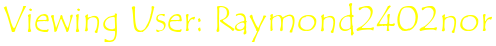 Viewing User: Raymond2402nor